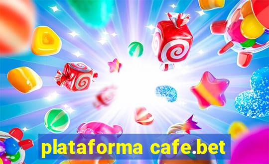 plataforma cafe.bet